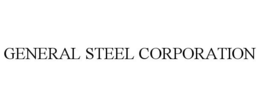GENERAL STEEL CORPORATION trademark