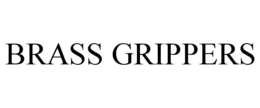 BRASS GRIPPERS trademark