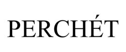 PERCHÉT trademark