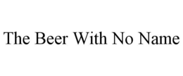 THE BEER WITH NO NAME trademark