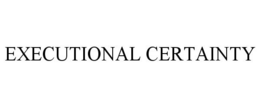 EXECUTIONAL CERTAINTY trademark