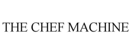 THE CHEF MACHINE trademark