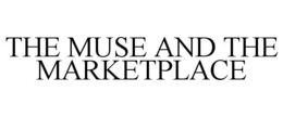 THE MUSE AND THE MARKETPLACE trademark