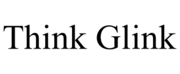 THINK GLINK trademark