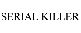SERIAL KILLER trademark
