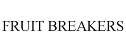 FRUIT BREAKERS trademark