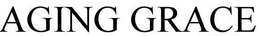 AGING GRACE trademark