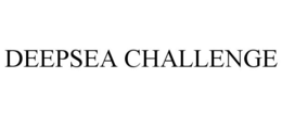 DEEPSEA CHALLENGE trademark