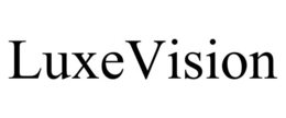 LUXEVISION trademark