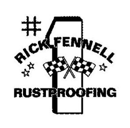 #1 RICK FENNELL RUSTPROOFING trademark