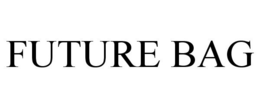 FUTURE BAG trademark