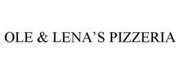 OLE & LENA'S PIZZERIA trademark