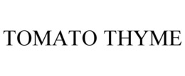 TOMATO THYME trademark