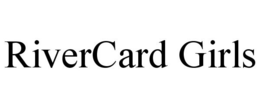 RIVERCARD GIRLS trademark