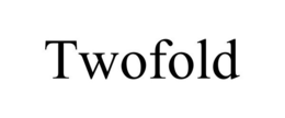 TWOFOLD trademark