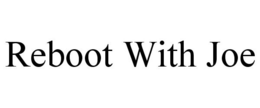 REBOOT WITH JOE trademark