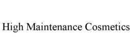 HIGH MAINTENANCE COSMETICS trademark