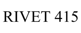 RIVET 415 trademark