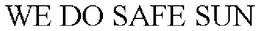 WE DO SAFE SUN trademark