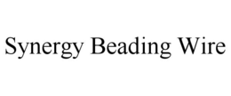 SYNERGY BEADING WIRE trademark