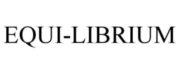 EQUI-LIBRIUM trademark