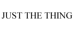 JUST THE THING trademark