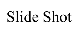 SLIDE SHOT trademark