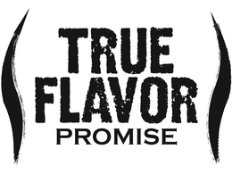 TRUE FLAVOR PROMISE trademark