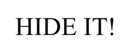 HIDE IT! trademark