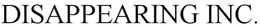 DISAPPEARING INC. trademark