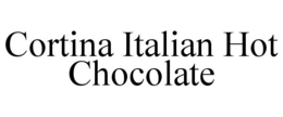 CORTINA ITALIAN HOT CHOCOLATE trademark