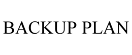 BACKUP PLAN trademark