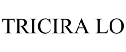 TRICIRA LO trademark