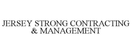 JERSEY STRONG CONTRACTING & MANAGEMENT trademark
