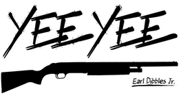 YEE YEE EARL DIBBLES JR. trademark