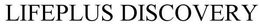 LIFEPLUS DISCOVERY trademark