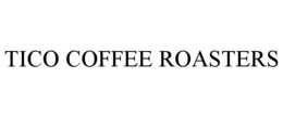 TICO COFFEE ROASTERS trademark