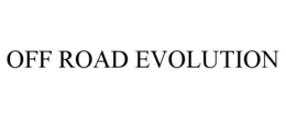 OFF ROAD EVOLUTION trademark