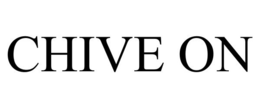 CHIVE ON trademark