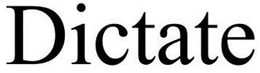 DICTATE trademark