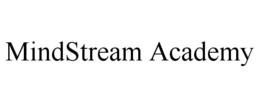 MINDSTREAM ACADEMY trademark