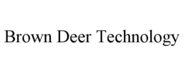 BROWN DEER TECHNOLOGY trademark