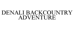 DENALI BACKCOUNTRY ADVENTURE trademark