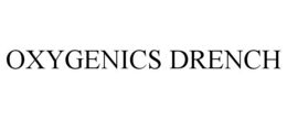OXYGENICS DRENCH trademark