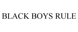 BLACK BOYS RULE trademark