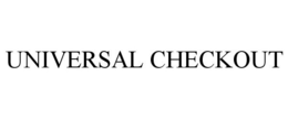 UNIVERSAL CHECKOUT trademark