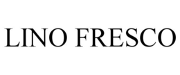 LINO FRESCO trademark