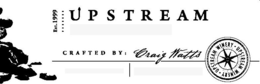 EST. 1999 UPSTREAM CRAFTED BY: CRAIG WATTS · UPSTREAM · WINERY trademark