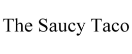THE SAUCY TACO trademark