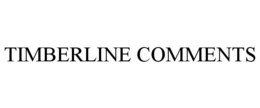 TIMBERLINE COMMENTS trademark